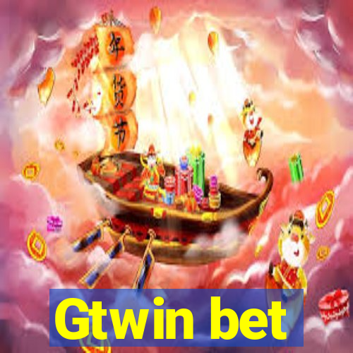 Gtwin bet